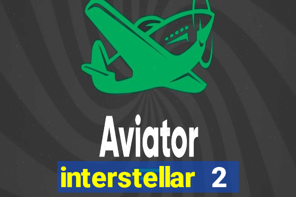 interstellar 2 operation terra 2040